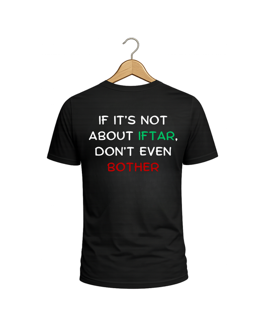 Don’t Even Bother– Ramadan - T-Shirt